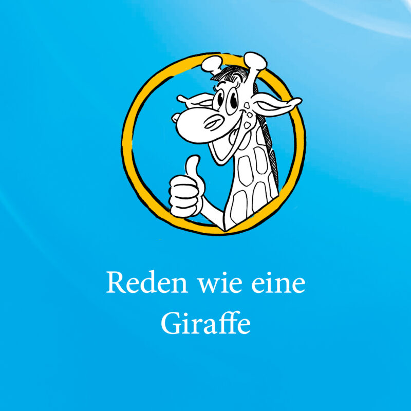 Reden wie eine Giraffe