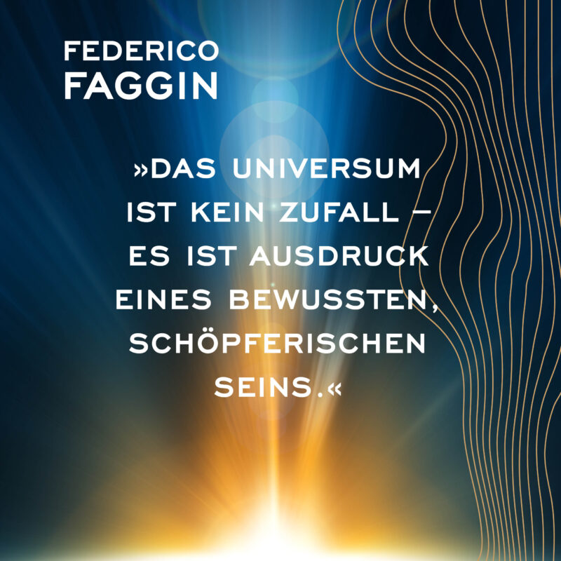 Federico Faggin: Das Universum ist kein Zufall - es ist Ausdruck eines bewussten, schöpferischen Seins.